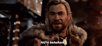 thor-youre-back.gif